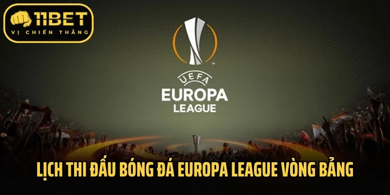 Lịch thi đấu bóng đá Europa League vòng bảng