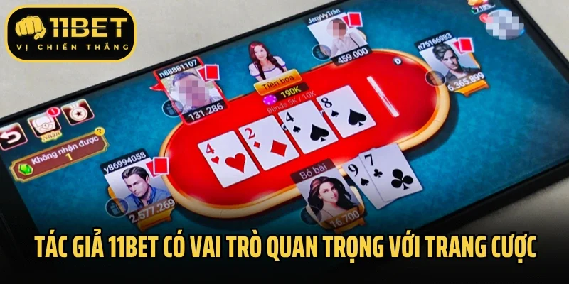 Tác giả 11bet có vai trò quan trọng đối với trang cược